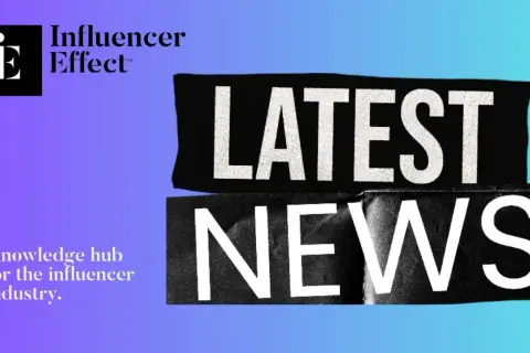 Influencer Effect: senaste nyheter för branschen. En kunskapsnod som ger dig det senaste inom influencer marketing.