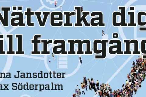 Nätverka dig till framgång med Nina Jansdotter och Max Söderpalm. En bild som visar vikten av nätverkande för att nå sina mål.