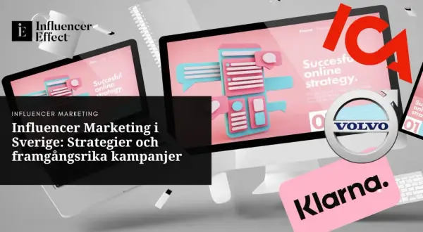 Influencer Effect visar hur deras nio agency hjälper företag som Volvo och Klarna med framgångsrika influencer marketing-strategier i Sverige.
